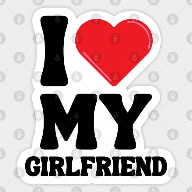 I Love My Girlfriend Sticker by Xtian Dela ✅